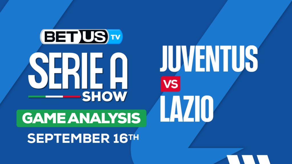 Picks & Preview: Juventus vs Lazio 09-16-2023