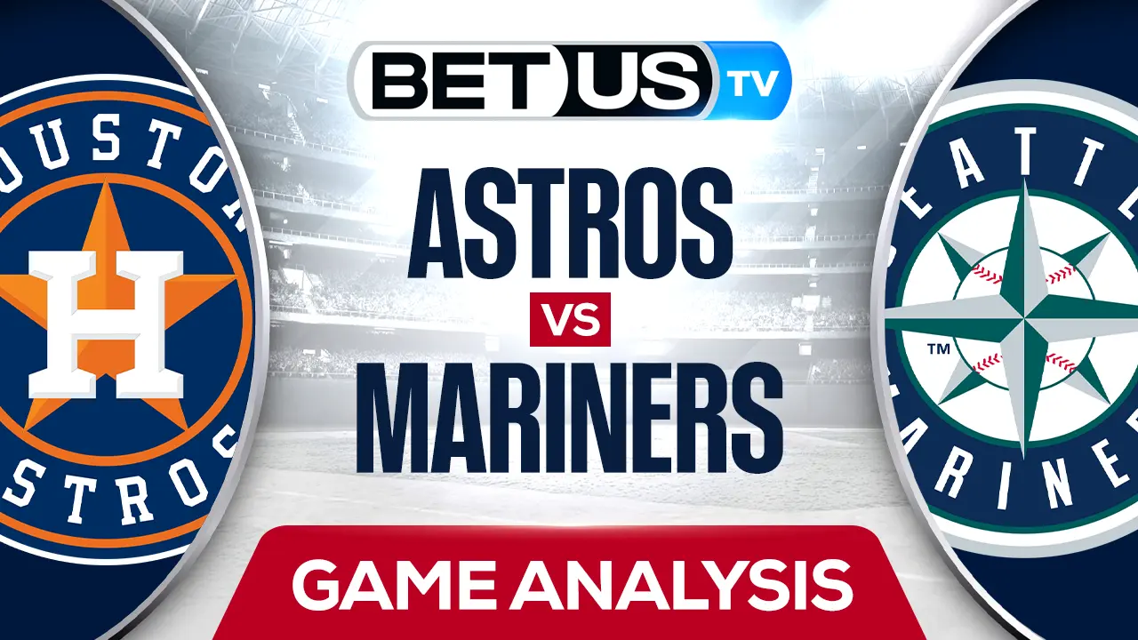 Preview & Predictions Astros vs Mariners 09252023