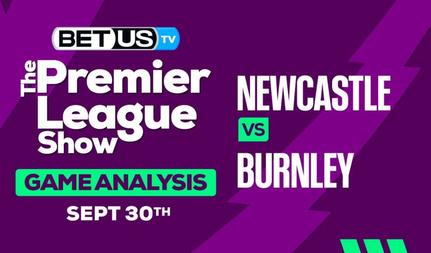 Preview & Analysis: Newcastle vs Burnley 09-30-2023