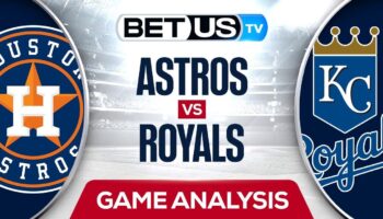 Preview & Analysis: Astros vs Royals 09-15-2023