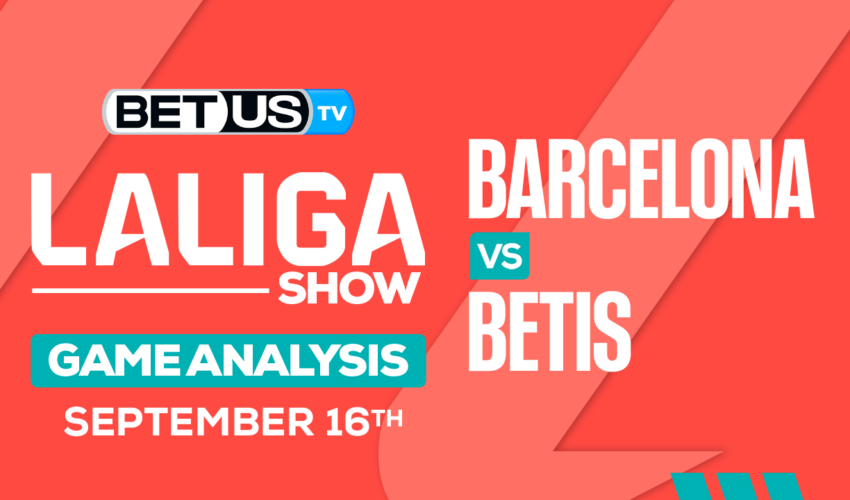 Analysis & Picks: Barcelona vs Real Betis 9/16/2023