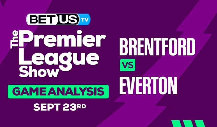 Analysis & Picks: Brentford vs Everton 9/23/2023