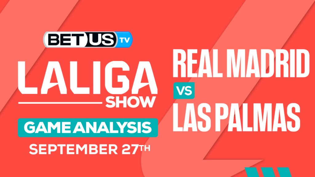 Preview & Picks: Real Madrid vs Las Palmas 09-27-2023