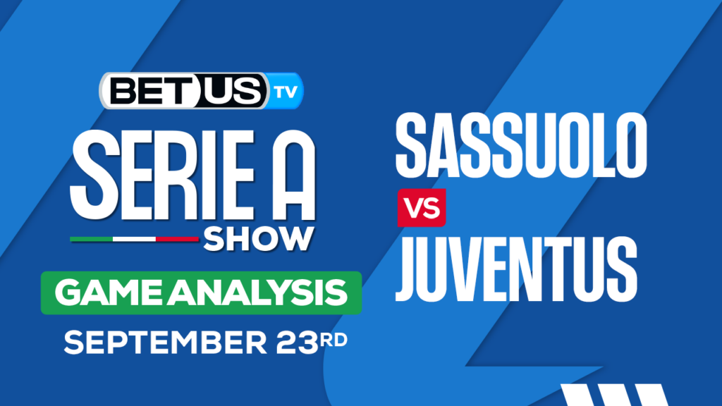Analysis & Picks: Sassuolo vs Juventus 9/23/2023