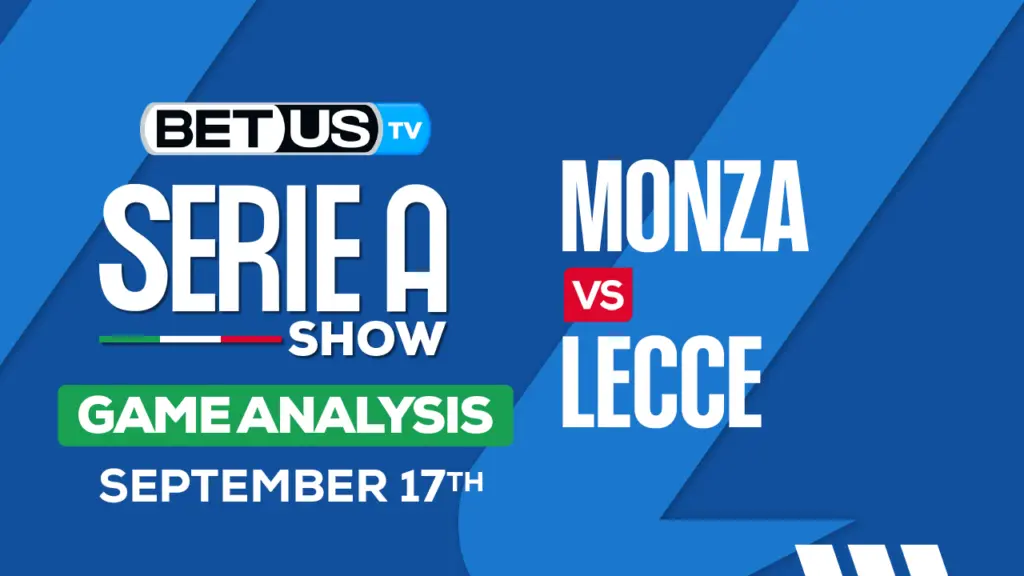 Preview & Picks: Monza vs Lecce 9/17/2023