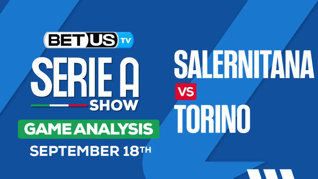 Analysis &#038; Predictions: Salernitana vs Torino 9/18/2023
