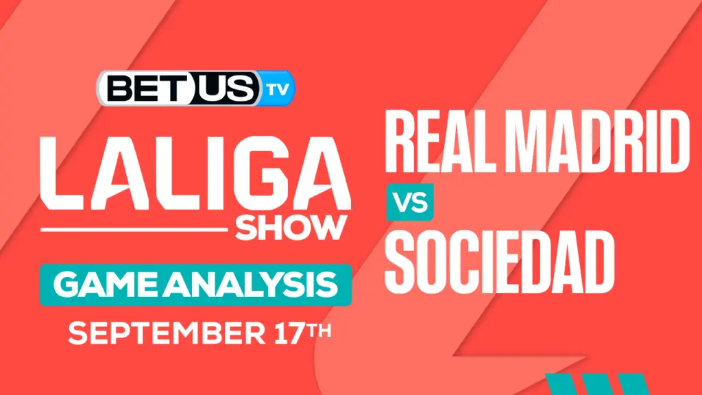Real Madrid vs Real Sociedad Predictions 9/17/2023