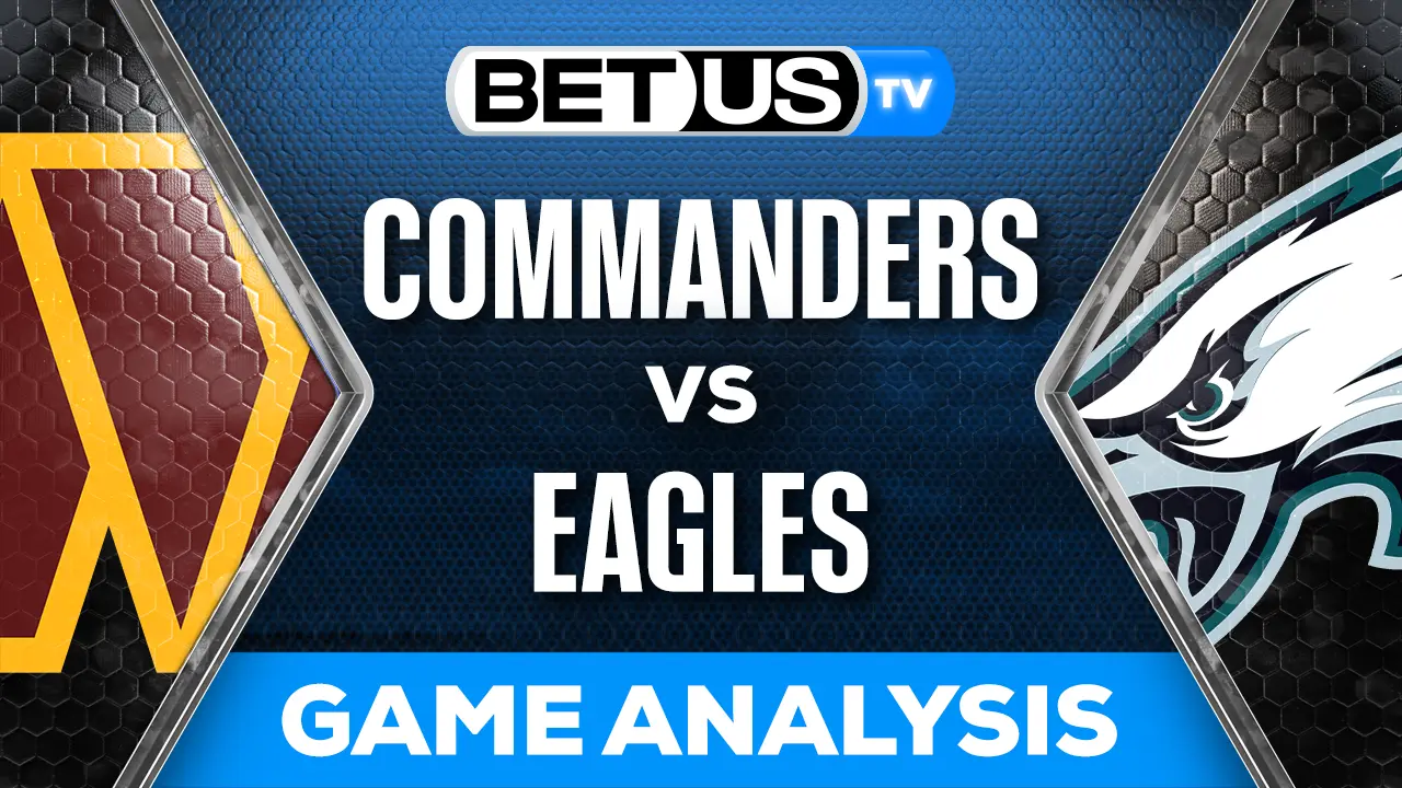 Preview & Analysis Commanders vs Eagles 10012023