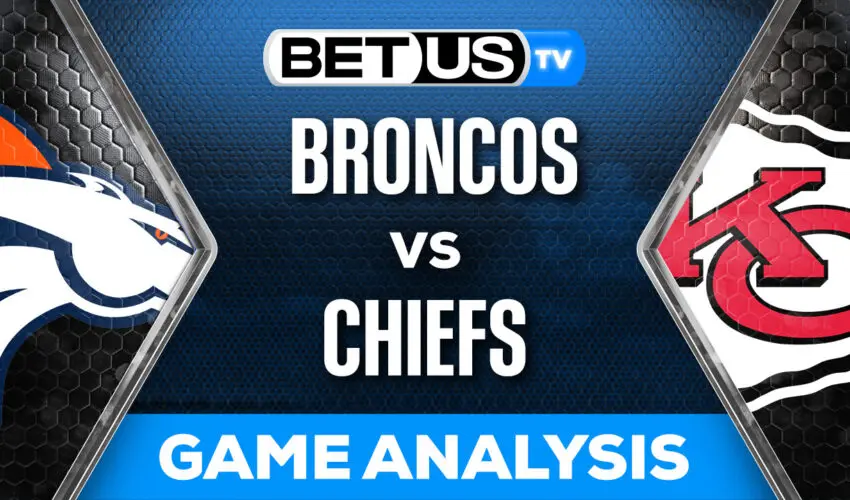Preview & Analysis: Broncos vs Chiefs 10/12/2023