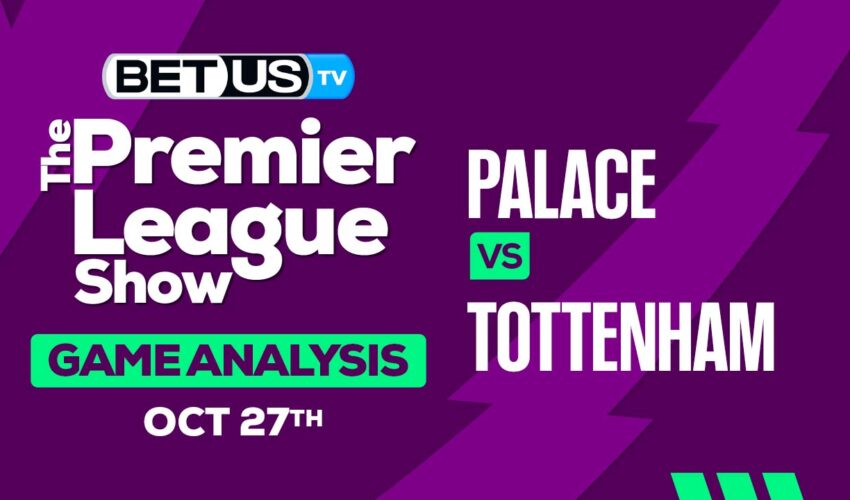 Preview & Analysis: Crystal Palace vs Tottenham 10/27/2023