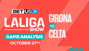 Picks & Predictions: Girona vs Celta Vigo 10-26-2023