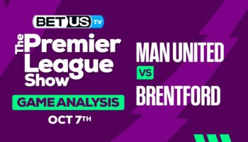 Picks & Preview Man United vs Brentford 10/07/2023