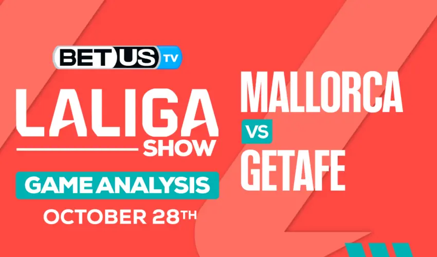 Picks & Predictions: Mallorca vs Getafe 10/28/2023
