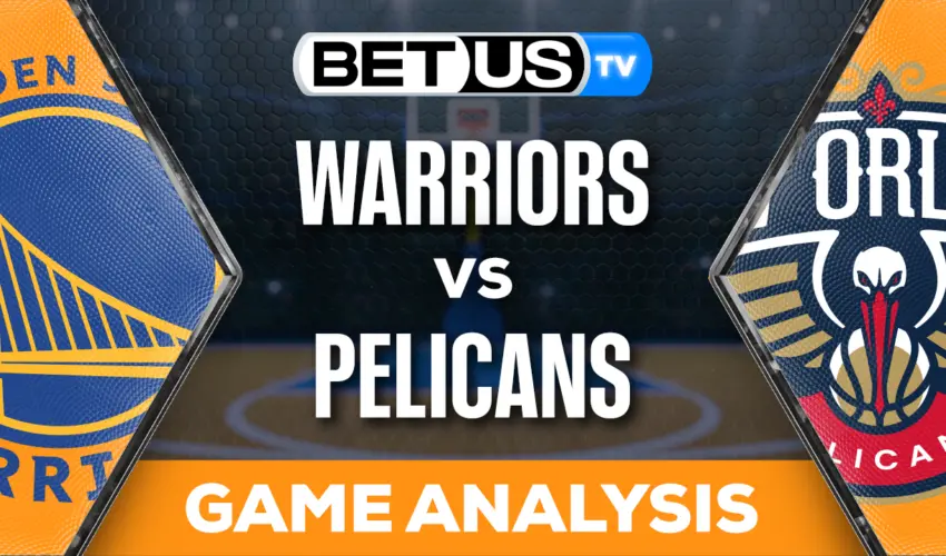 Analysis & Picks: Warriors vs Pelicans 10/30/2023