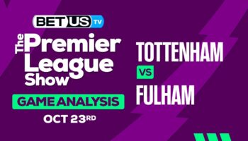 Preview & Analysis Tottenham vs Fulham 10-19-2023