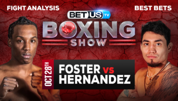 Picks & Predictions: Foster vs Hernandez 10/28/2023