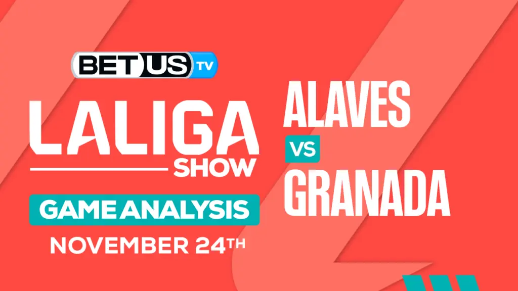 Picks & Preview: Alaves vs Granada 11-24-2023