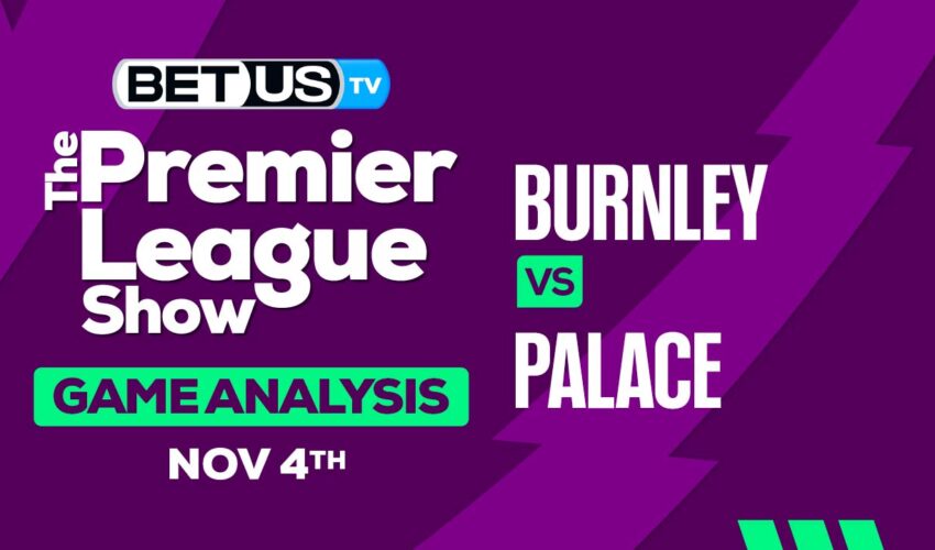 Analysis & Prediction: Burnley vs Crystal Palace 11/04/2023