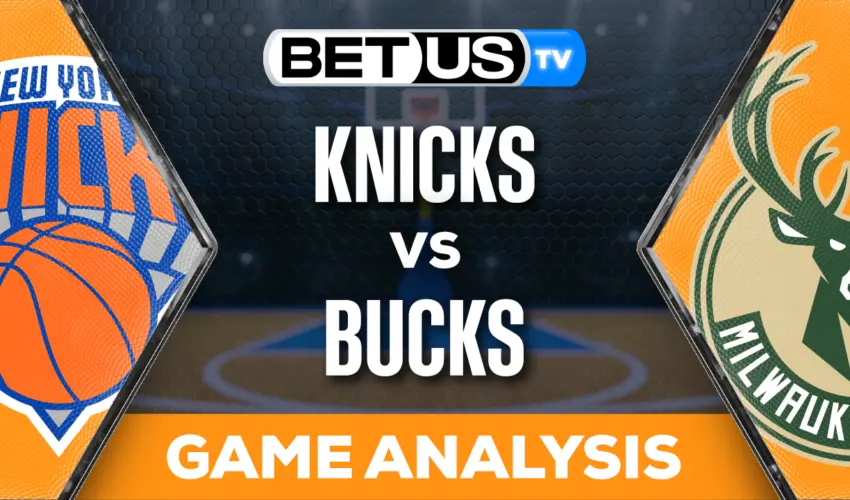 Preview & Analysis: Knicks vs Bucks 11/03/2023