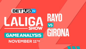 Previews & Analysis: Rayo vs Girona 11-11-2023