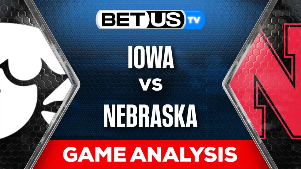 Previews & Analysis: Iowa vs Nebraska 11-24-2023