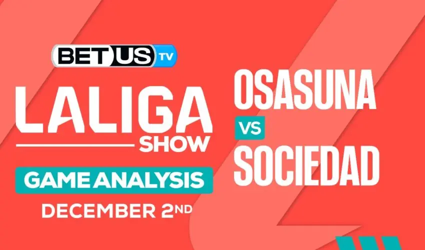 Analysis & Prediction: Osasuna vs Real Sociedad 12/02/23