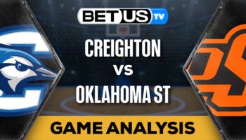 Preview & Analysis: Creighton vs Oklahoma St 11-30-2023