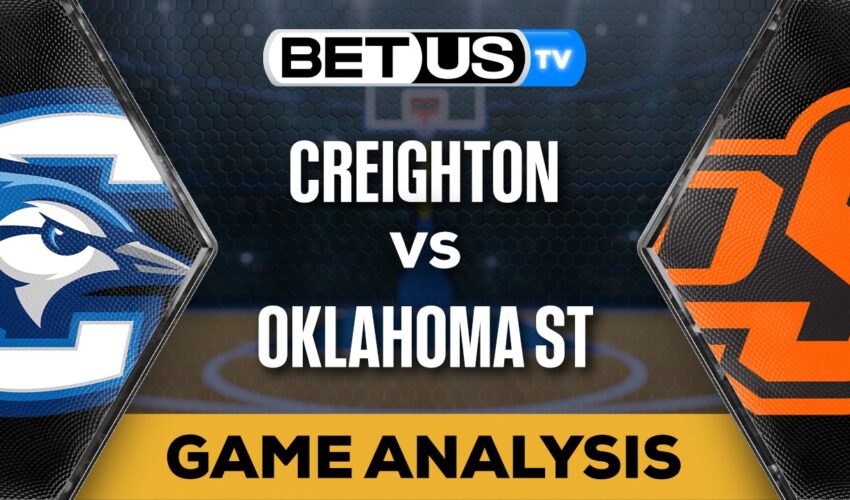 Preview & Analysis: Creighton vs Oklahoma St 11-30-2023