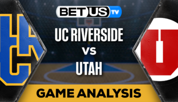 Preview & Analysis: UC Riverside vs Utah 11-10-2023