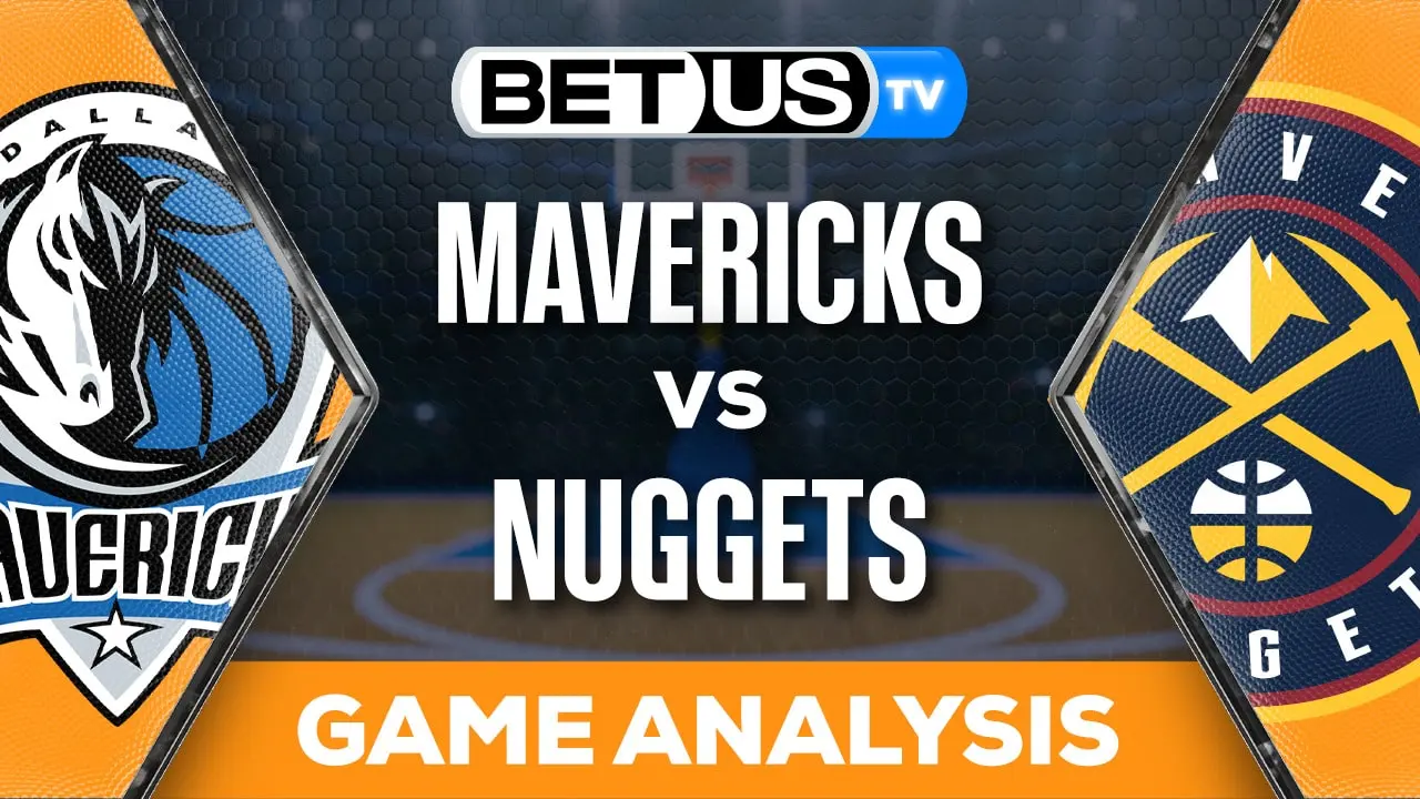 Preview And Analysis Mavericks Vs Nuggets 11 03 2023