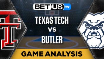 Preview & Analysis: Texas Tech vs Butler 11-30-2023