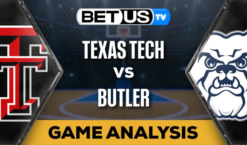 Preview & Analysis: Texas Tech vs Butler 11-30-2023