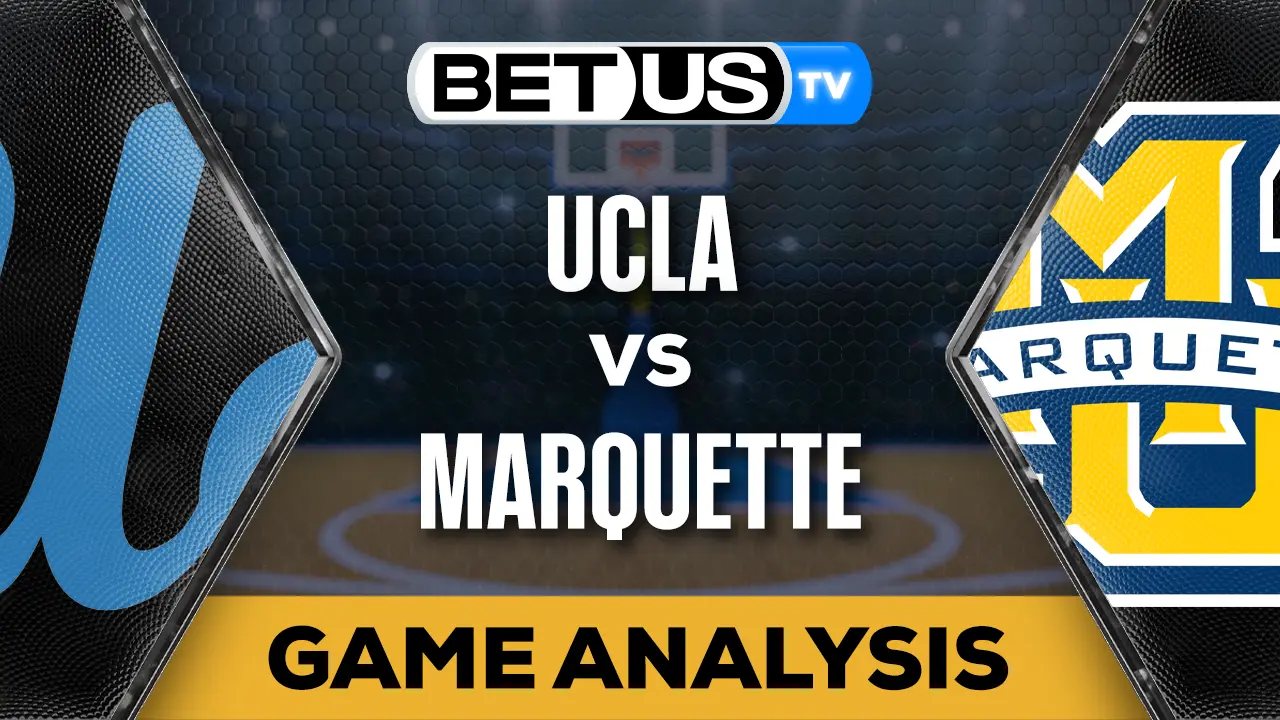Analysis & Predictions UCLA vs Marquette 11/20/2023