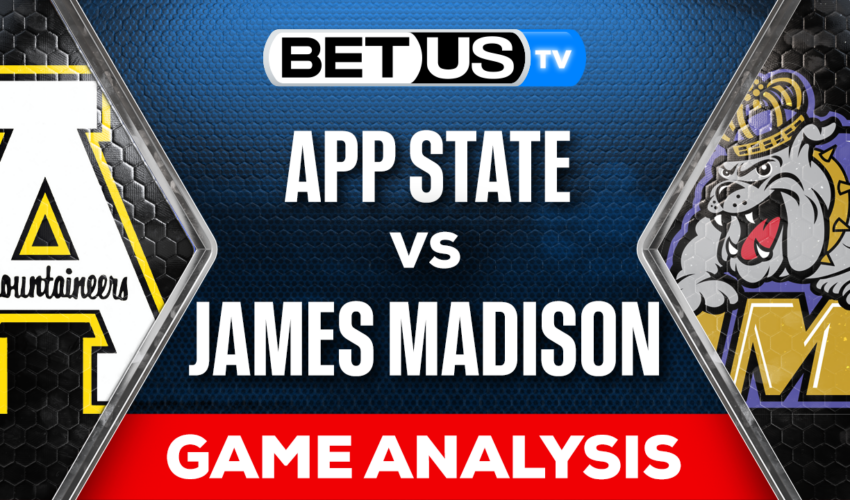 Analysis & Picks: App State vs James Madison 11/18/2023