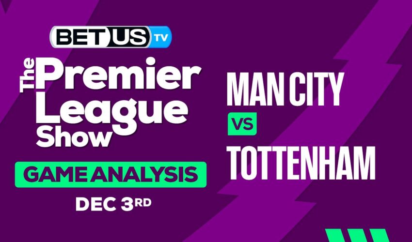 Predictions & Analysis: Manchester City vs Tottenham 12-03-2023
