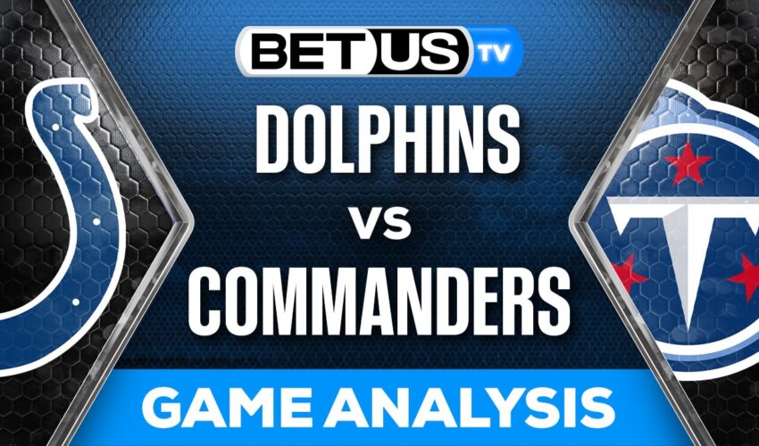 Preview & Analysis: Dolphins vs Commanders 12-03-2023