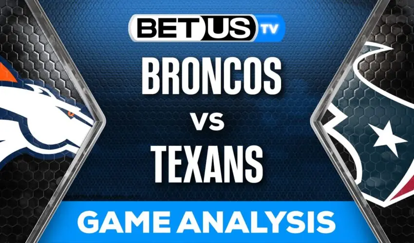 Predictions & Analysis: Broncos vs Texans 12-03-2023