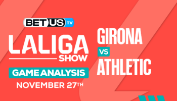 Analysis & Predictions: Girona vs Athletic 11/27/2023