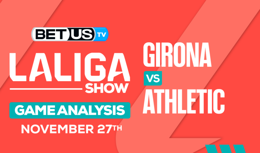 Analysis & Predictions: Girona vs Athletic 11/27/2023