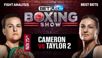 Predictions & Analysis: Cameron vs Taylor 2 11-25-2023