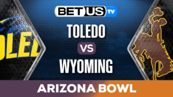 Arizona Bowl: Toledo vs Wyoming Preview & Analysis 12-30-2023
