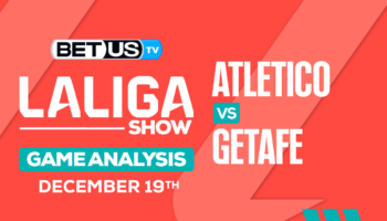 Preview & Analysis: Atletico vs Getafe 12-19-2023