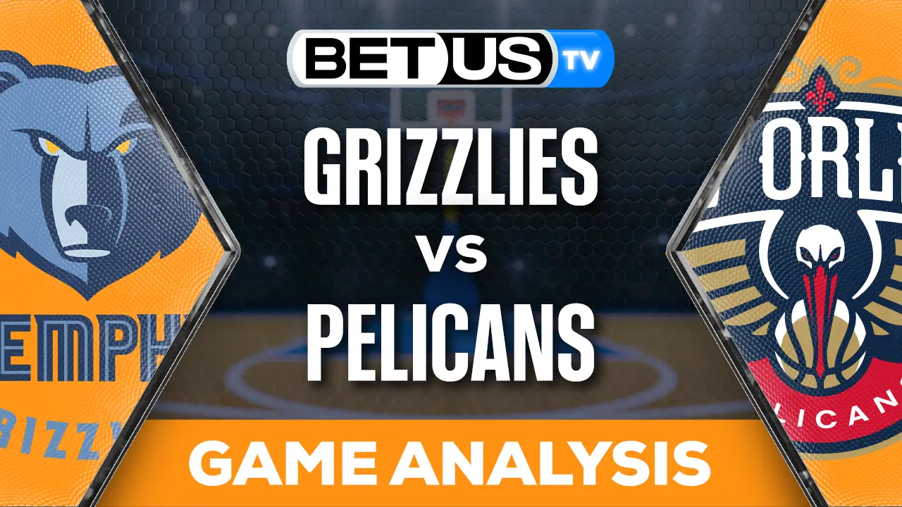 Preview & Analysis Grizzlies vs Pelicans 12192023