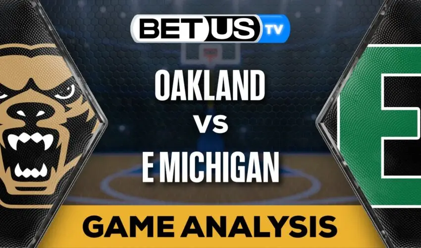 Preview & Analysis: Oakland vs E Michigan 12-08-2023