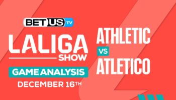 Preview & Analysis: Athletic vs Atletico 12-16-2023