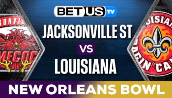 New Orleans Bowl: Jacksonville St vs Louisiana Picks & Preview 12/16/2023
