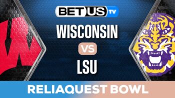 Reliaquest Bowl: Wisconsin vs LSU Preview & Analysis: 01-01-2023