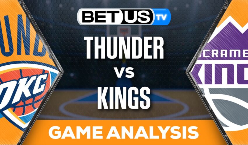 Preview & Analysis: Oklahoma City Thunder at Sacramento Kings 12-14-2023