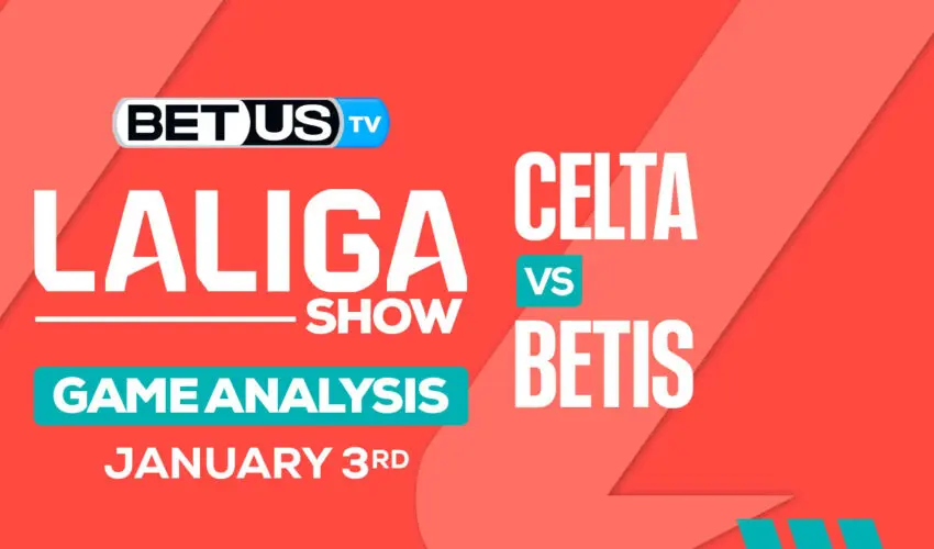 Predictions & Preview: Celta Vigo vs Betis 01-03-2024