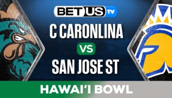 Hawaii Bowl: C Carolina vs San Jose St 12-23-2023 Preview & Pick